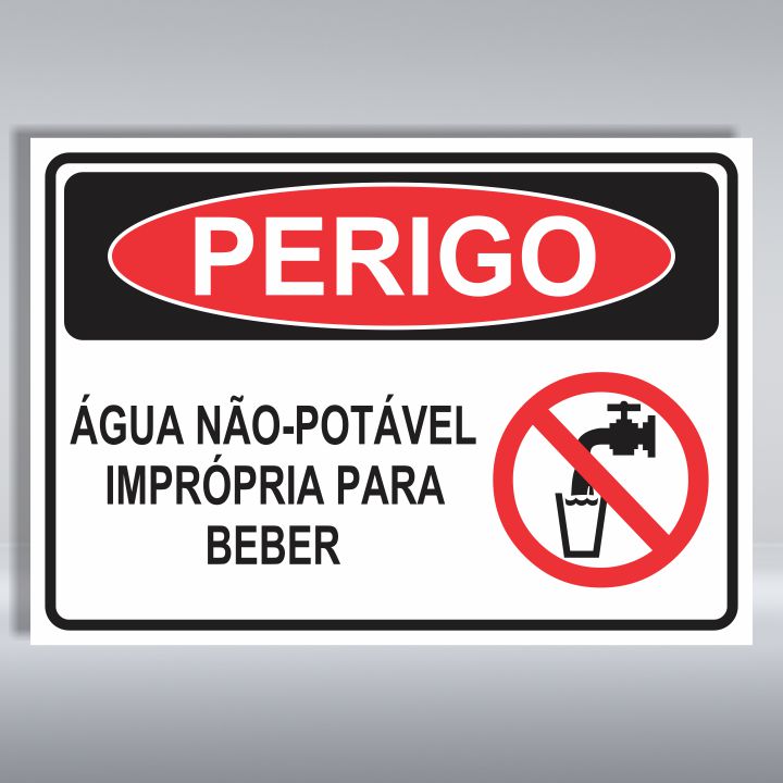 PLACA DE PERIGO | ÁGUA NÃO POTÁVEL IMPRÓPRIA PARA BEBER